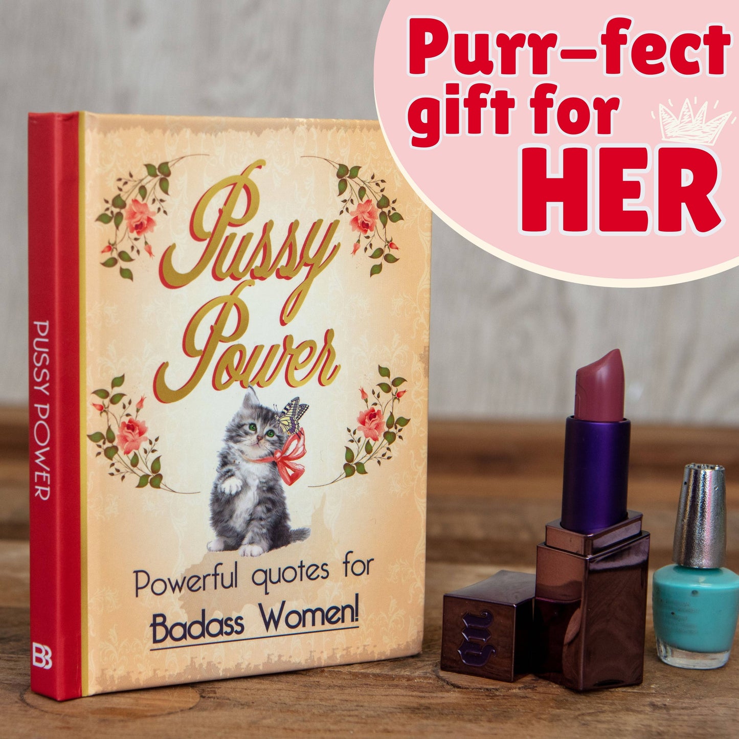 Pussy Power: Powerful Quotes for Badass Women
