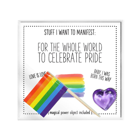 Stuff I Want To Manifest: For the World To Celebrate Pride