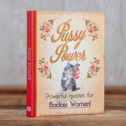 Pussy Power: Powerful Quotes for Badass Women