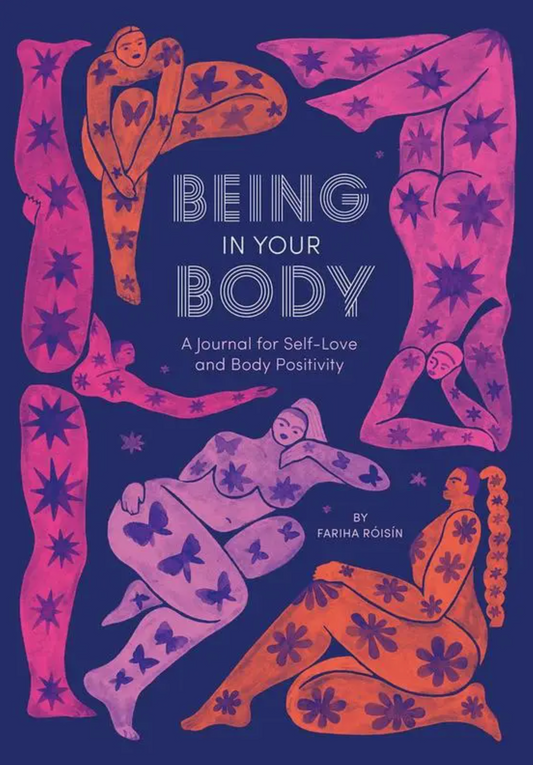 Being in your Body- A Journal for Body Positivity